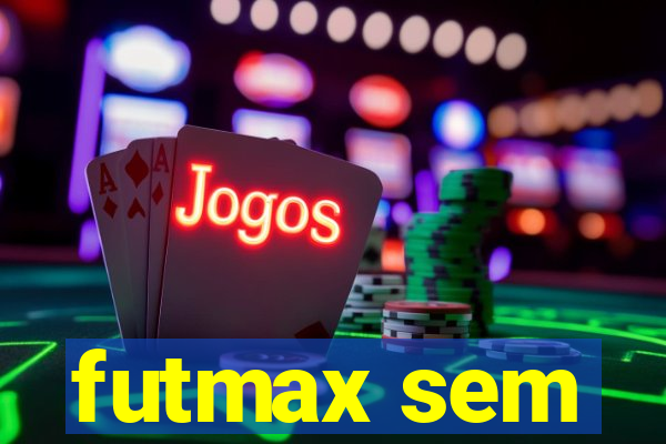 futmax sem